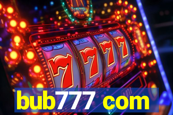 bub777 com